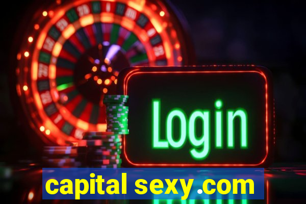 capital sexy.com